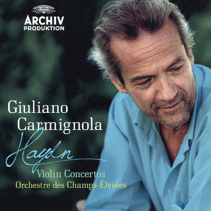 Джулиано Кармигнола,Orchestre Du Theatre Des Champs-Elysees Giuliano Carmignola. Haydn. Violin Concertos