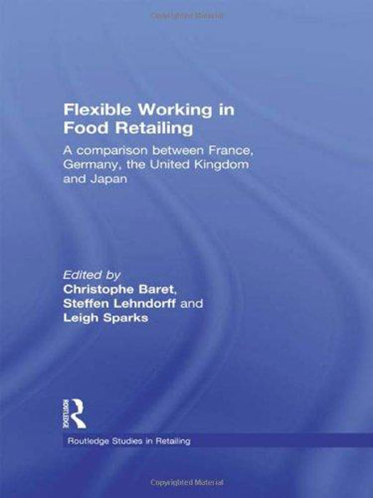 фото Flexible Working in Food Retailing: A Comparison Between France, Germany, Great Britain and Japan Routledge