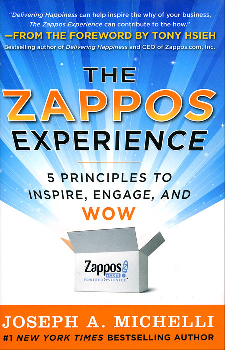 Книга "The Zappos Experience: 5 Principles to Inspire, Engage, and WOW ...