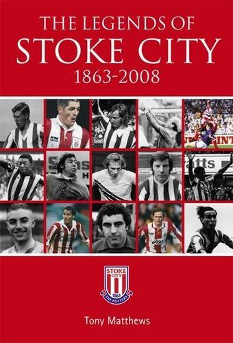 The Legends of Stoke City, 1863-2008. Tony Matthews crystal palace stoke city