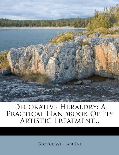 фото Decorative Heraldry: A Practical Handbook Of Its Artistic Treatment... Nabu press