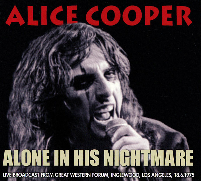 Алиса flac. Alice Cooper Alone in his Nightmare Alice Cooper Live Radio 2021. Элис Купер плакат. Элис Купер добро пожаловать в мой кошмар. Alice Cooper Live at Montreux 2005.