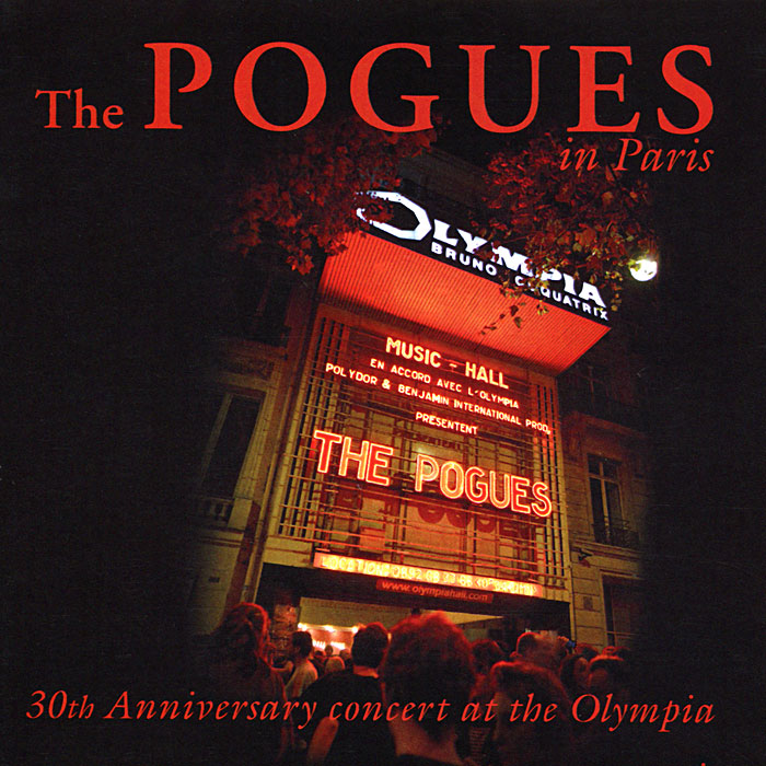 The Pogues In Paris. 30th Anniversary Concert At The Olympia (2 CD). "The Pogues"