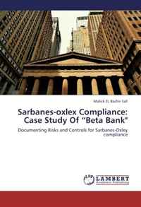 фото Sarbanes-Oxlex Compliance: Case Study of "Beta Bank": Documenting Risks and Controls for Sarbanes-Oxley Compliance Lap lambert academic publishing