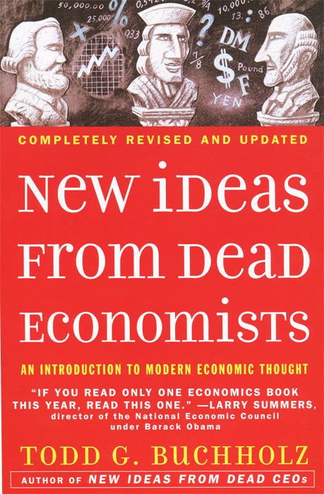 New Ideas From Dead Economists An Introduction To Modern Economic   1005908330 