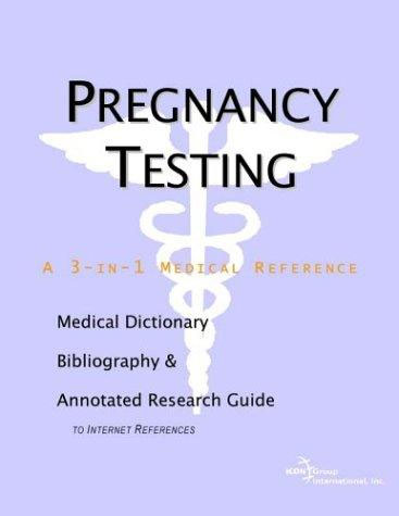 фото Pregnancy Testing: A Medical Dictionary, Bibliography, and Annotated Research Guide to Internet Ref Icon health publications