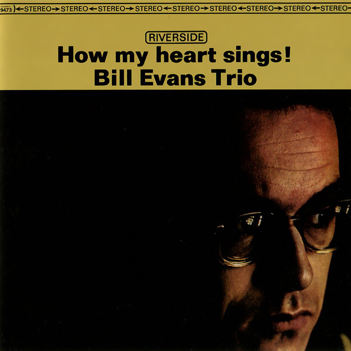 The Bill Evans Trio Bill Evans Trio. How My Heart Sings