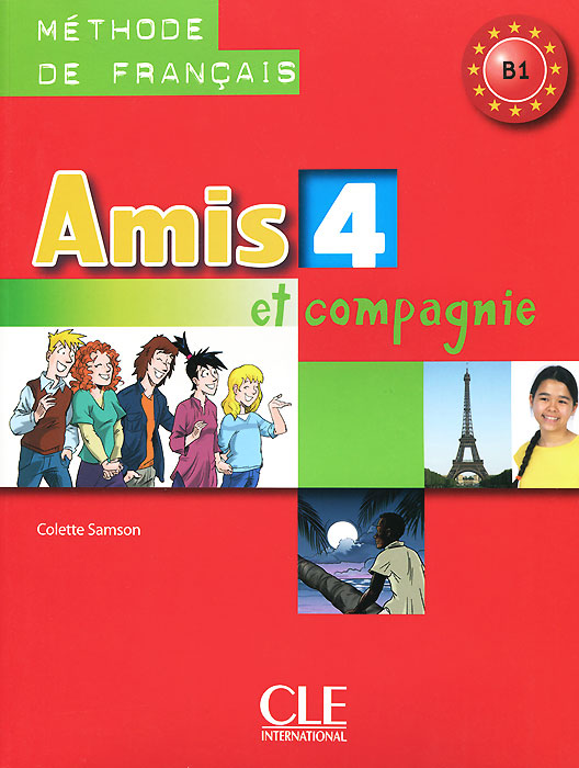 где купить Amis et compagnie 4: Livre de l'eleve B1 по лучшей цене