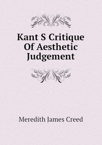 Книга "Kant S Critique Of Aesthetic Judgement" – купить книгу ISBN ...
