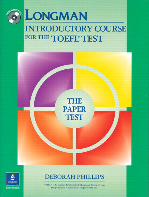 Longman Introductory Course for the TOEFL Test The Paper Test Student Book and CD-ROM with Answer Key Longman Introductory Course for the TOEFL Test The Paper Test Student Book and CD-ROM with Answer Key