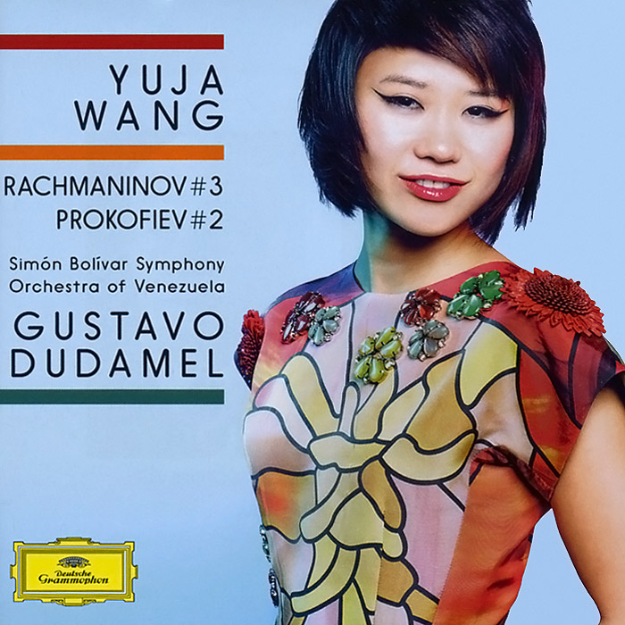 Густаво Дудамель,Simon Bolivar Symphony Orchestra of Venezuela,Ван Юйцзя Yuja Wang, Simon Bolivar Orchestra, Gustavo Dudamel. Rachmaninov: Piano Concerto No.3 / Prokofiev: Piano Concerto No.2 Густаво Дудамель,Simon Bolivar Symphony Orchestra of Venezuela,Ван Юйцзя Yuja Wang, Simon Bolivar Orchestra, Gustavo Dudamel. Rachmaninov: Piano Concerto No.3 / Prokofiev: Piano Concerto No.2