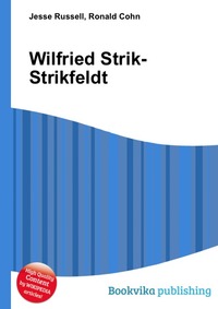 Книга "Wilfried Strik-Strikfeldt" – купить книгу ISBN 978-5-5083-0473-7 с доставкой в интернет-магазине OZON