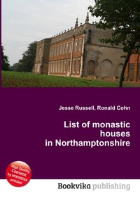 List of monastic houses in Northamptonshire купить с доставкой по