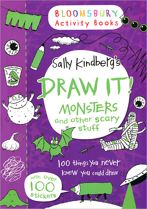 Draw it: Monsters: And Other Scary Stuff: 100 Things You Never Knew You Could Draw | Kindberg Sally