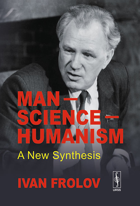 Man - Science - Humanism: A New Synthesis