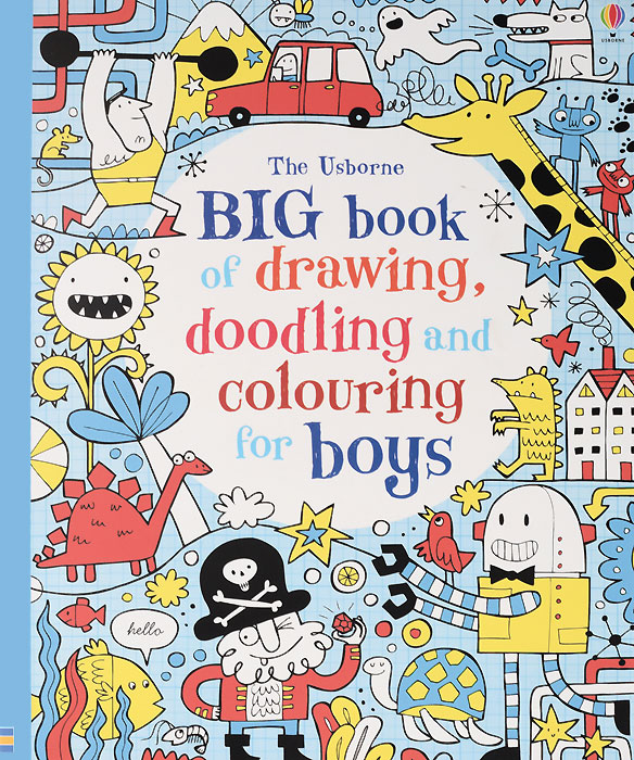 Big Book of Drawing, Doodling and Colouring for Boys Уотт Фиона