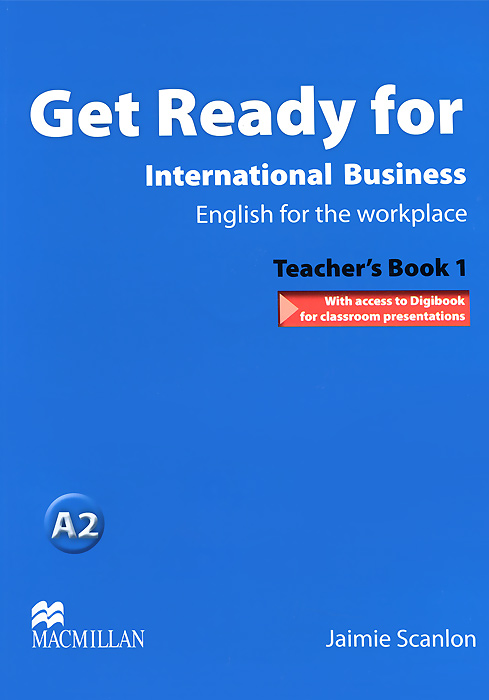 Get Ready for International Business 1: Teacher`s Book (+ CD-ROM)