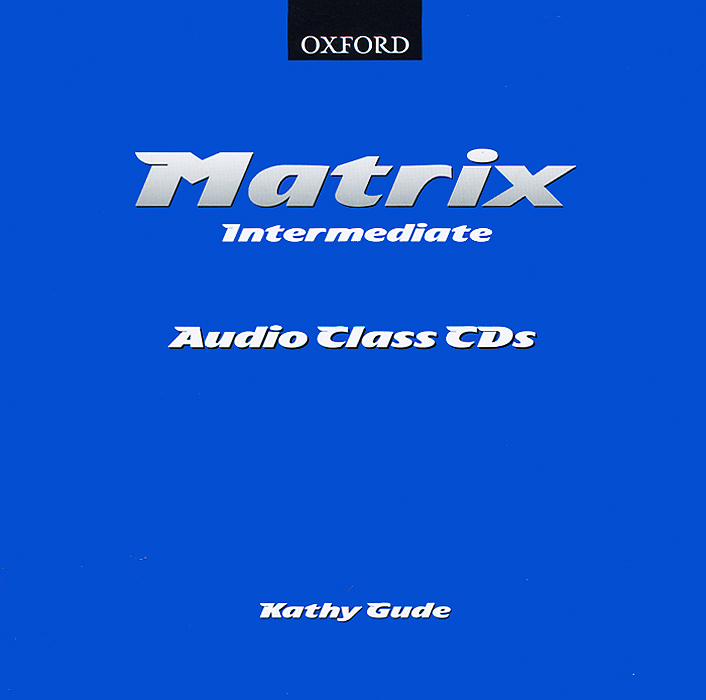 Intermediate audio. Матрикс интермедиат. Matrix: Intermediate. Audio CD. Matrix: Intermediate. New Matrix Intermediate CD.