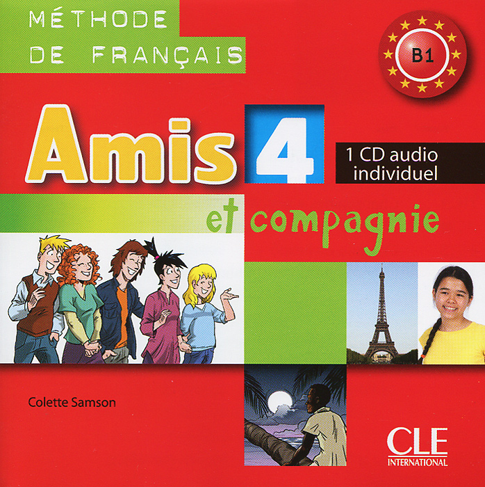 Amis et compagnie 4 B1: CD audio individuel (аудиокурс на CD) | Samson Colette