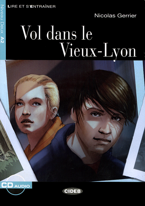 Vol dans le Vieux-Lyon: Niveau Deux A2 (+ CD) | Gerrier Nicolas