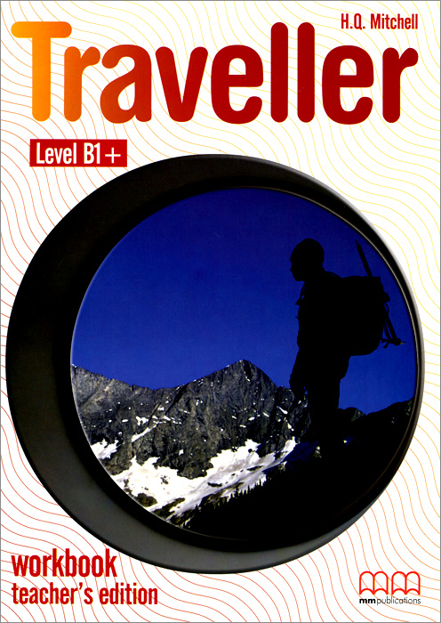 фото Traveller: Level B1+: Workbook Teacher's Edition Mm publications