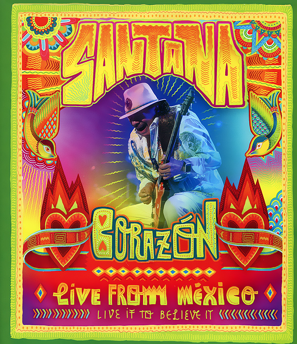Santana. Corazon, Live from Mexico. Live It to Believe It (Blu-ray)