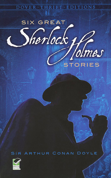 Six Great Sherlock Holmes Stories | Конан Дойл Артур