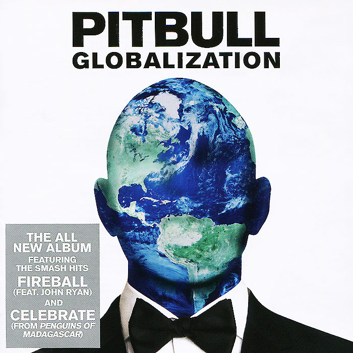 Pitbull Pitbull. Globalization