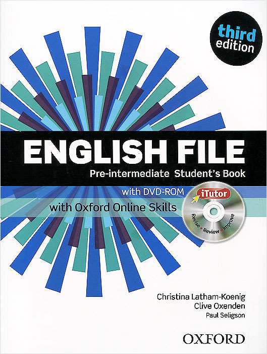 English File: Pre-intermediate: Student`s Book with iTutor and Online Skills (+ DVD-ROM) | Latham-Koenig Christina, Oxenden Clive