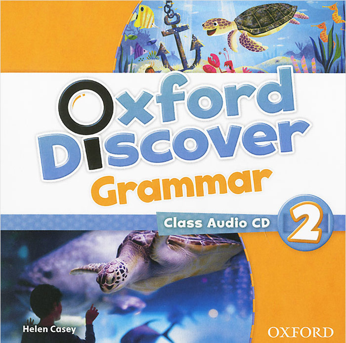 Oxford grammar for schools 2. Audio CD. Oxford discover 1. Oxford discover 2. Oxford discover Grammar. Английский язык Oxford discover.