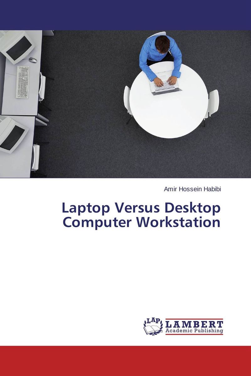 Книга "Laptop Versus Desktop Computer Workstation" купить книгу ISBN