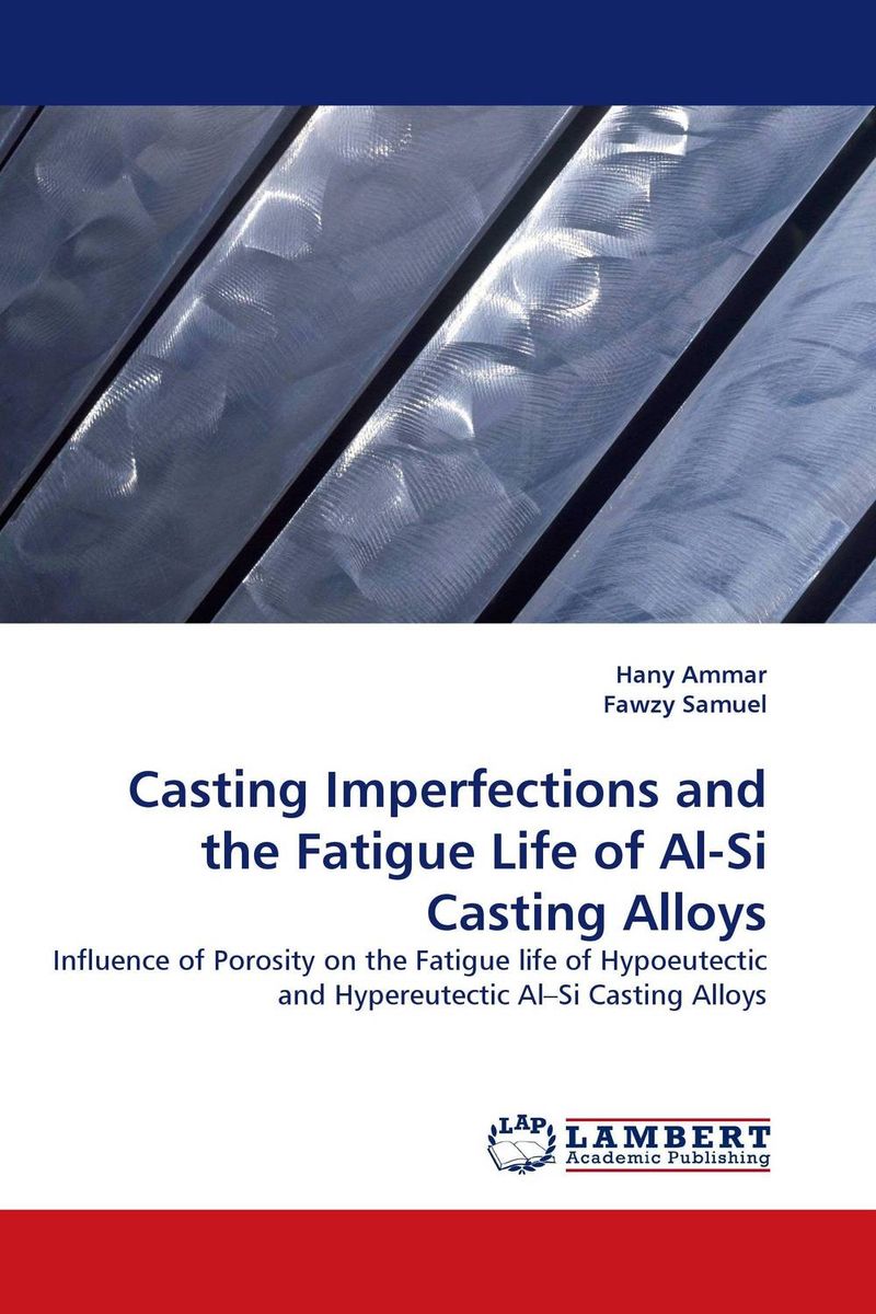 Книга "Casting Imperfections and the Fatigue Life of AlSi Casting