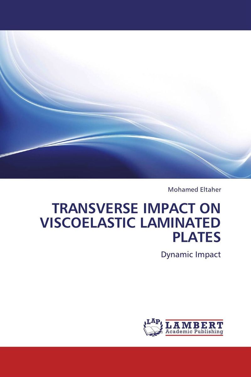 TRANSVERSE IMPACT ON VISCOELASTIC LAMINATED PLATES купить с доставкой