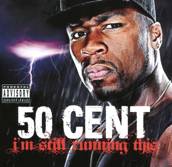 50 Cent 50 Cent. I'm Still Running This
