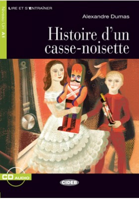 фото Histoire d'un casse-noisette: Niveau Un A1 (+ CD) Cideb