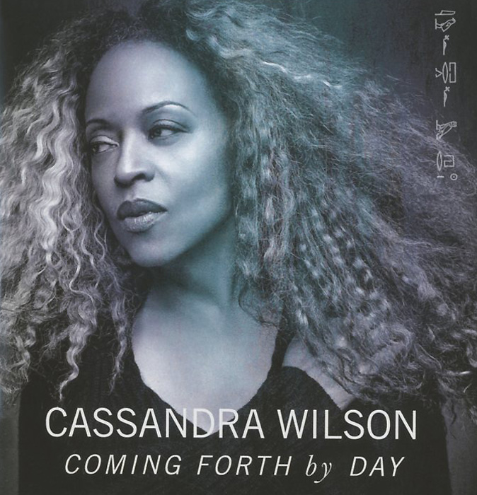 Cassandra Wilson. Coming Forth By Day. Кассандра Уилсон