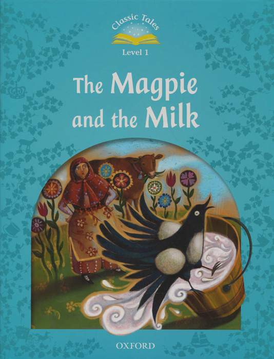 фото The Magpie and the Milk: Level 1 Oxford university press