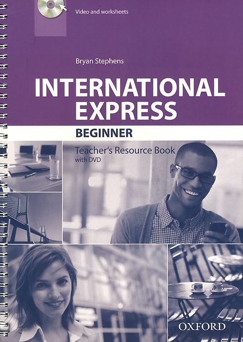 International Express: Beginner: Teacher`s Resource Book (+ DVD) | Stephens Bryan