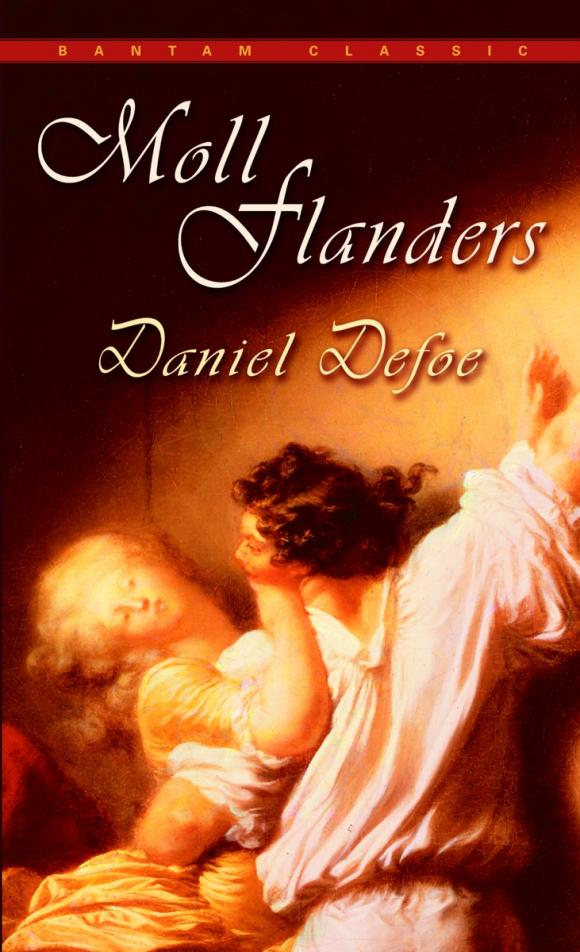 Молль флендерс даниель дефо книга. Defoe Daniel "Moll Flanders". Книги Молл фландерс. Daniel Defoe Moll Flanders сюжет. “Moll Flanders“(1722)..