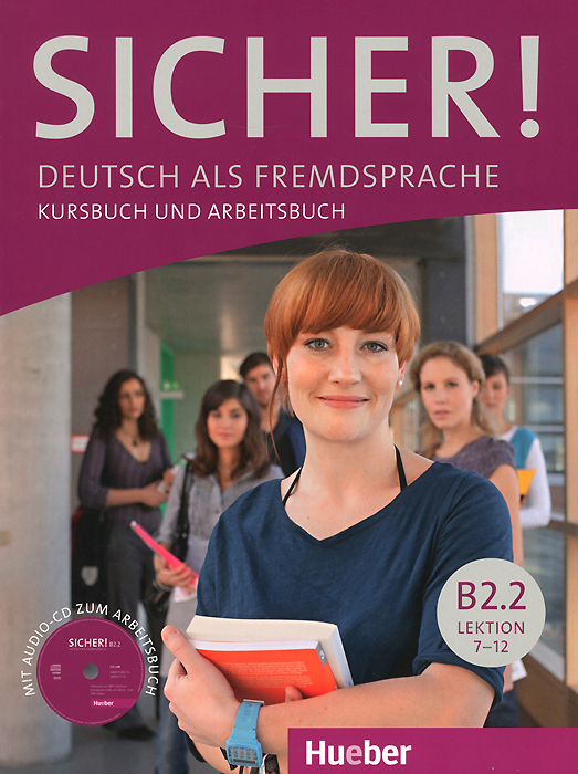 Sicher! Niveau B2.2: Deutsch als Fremdsprache: Kursbuch und Arbeitsbuch: Lektion 7-12 (+ CD) Sicher! Niveau B2.2: Deutsch als Fremdsprache: Kursbuch und Arbeitsbuch: Lektion 7-12 (+ CD)