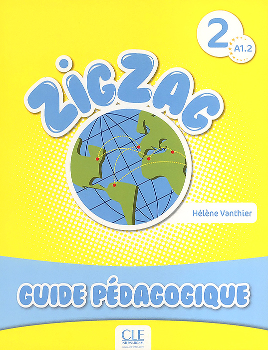 ZigZag 2: Gudide Pedagogique: Level A1.2