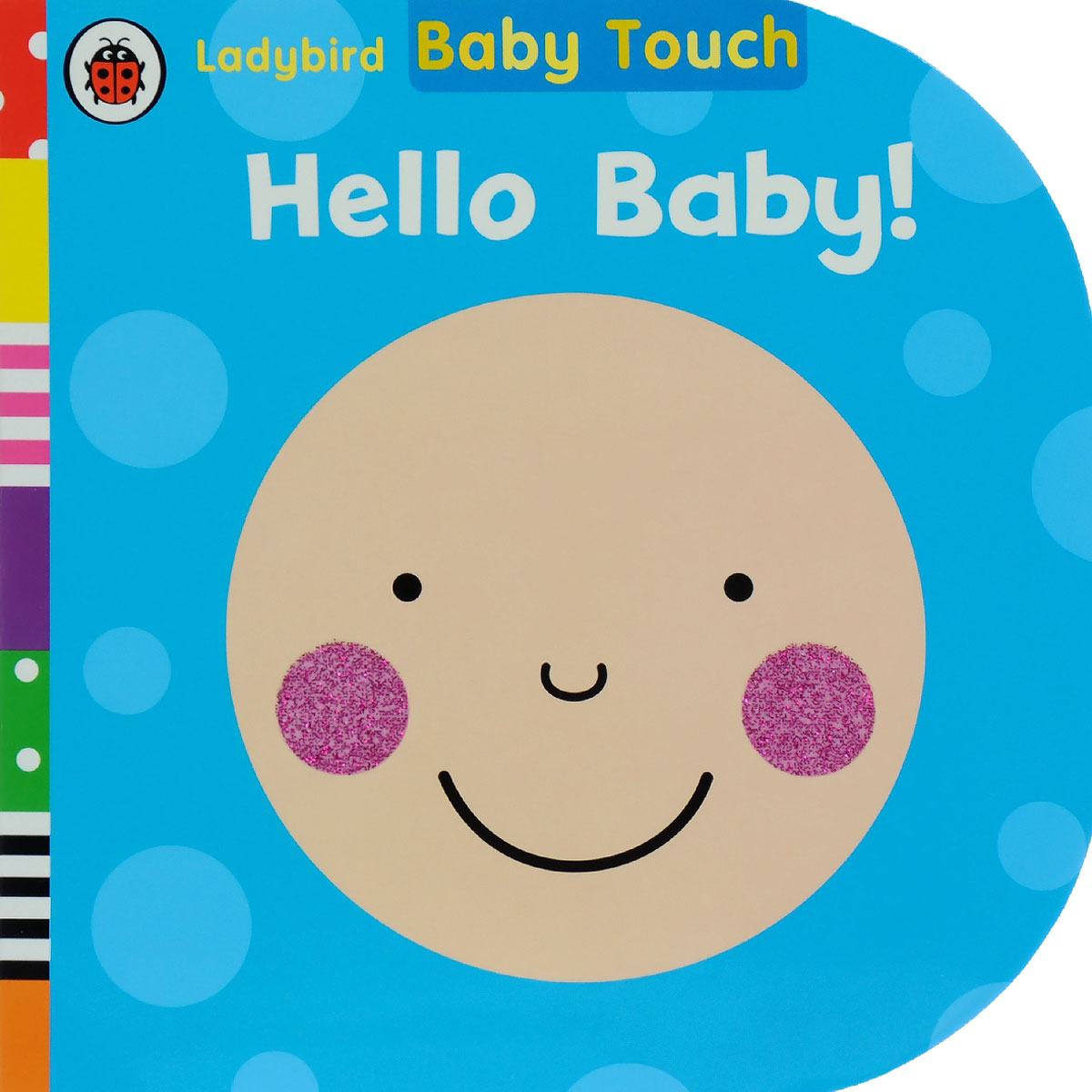 Hello baby. Хеллоу Беби. Привет бейби. Привет малыш. Ladybird "Baby Touch: Words".