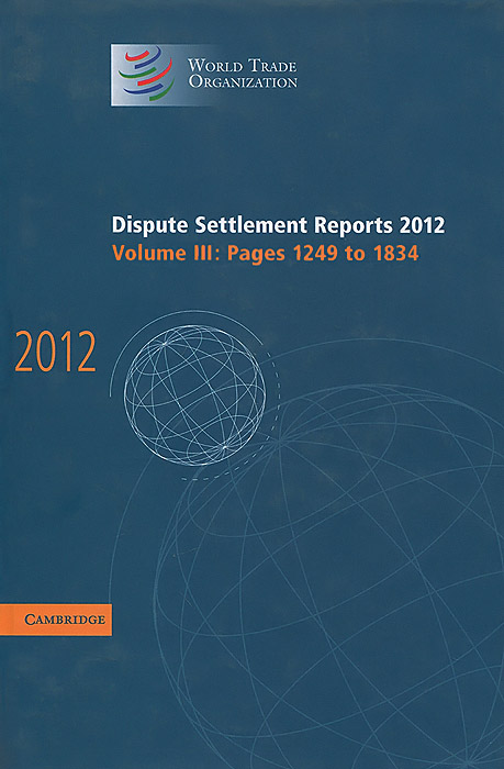 фото Dispute Settlement Reports 2012: Volume III: Pages 1249 to 1834 Cambridge university press