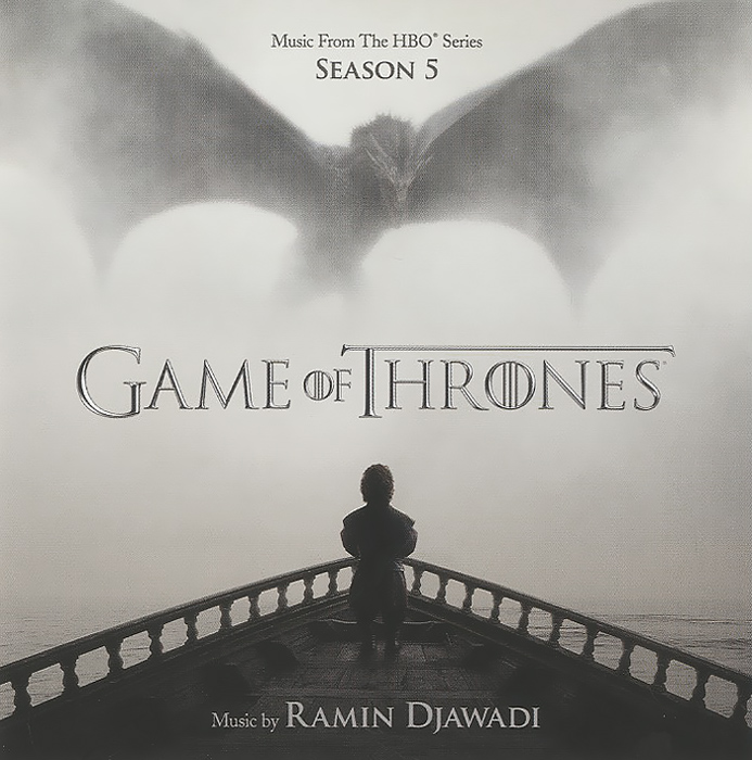 Ramin Djawadi. Game Of Thrones. Season 5 (Music From The HBO Series). Рамин Джавади