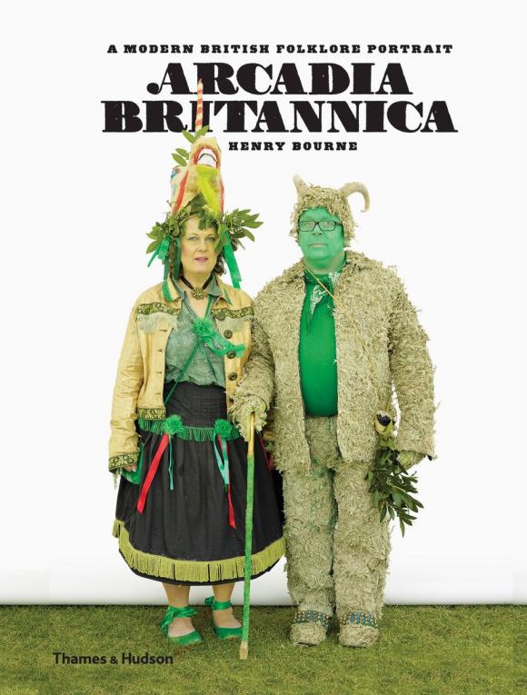 фото Arcadia Britannica: A Modern British Folklore Portrait Thames and hudson limited