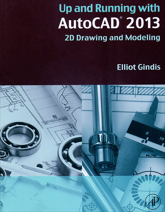 фото Up and Running with AutoCAD 2013: 2D Drawing and Modeling Academic press