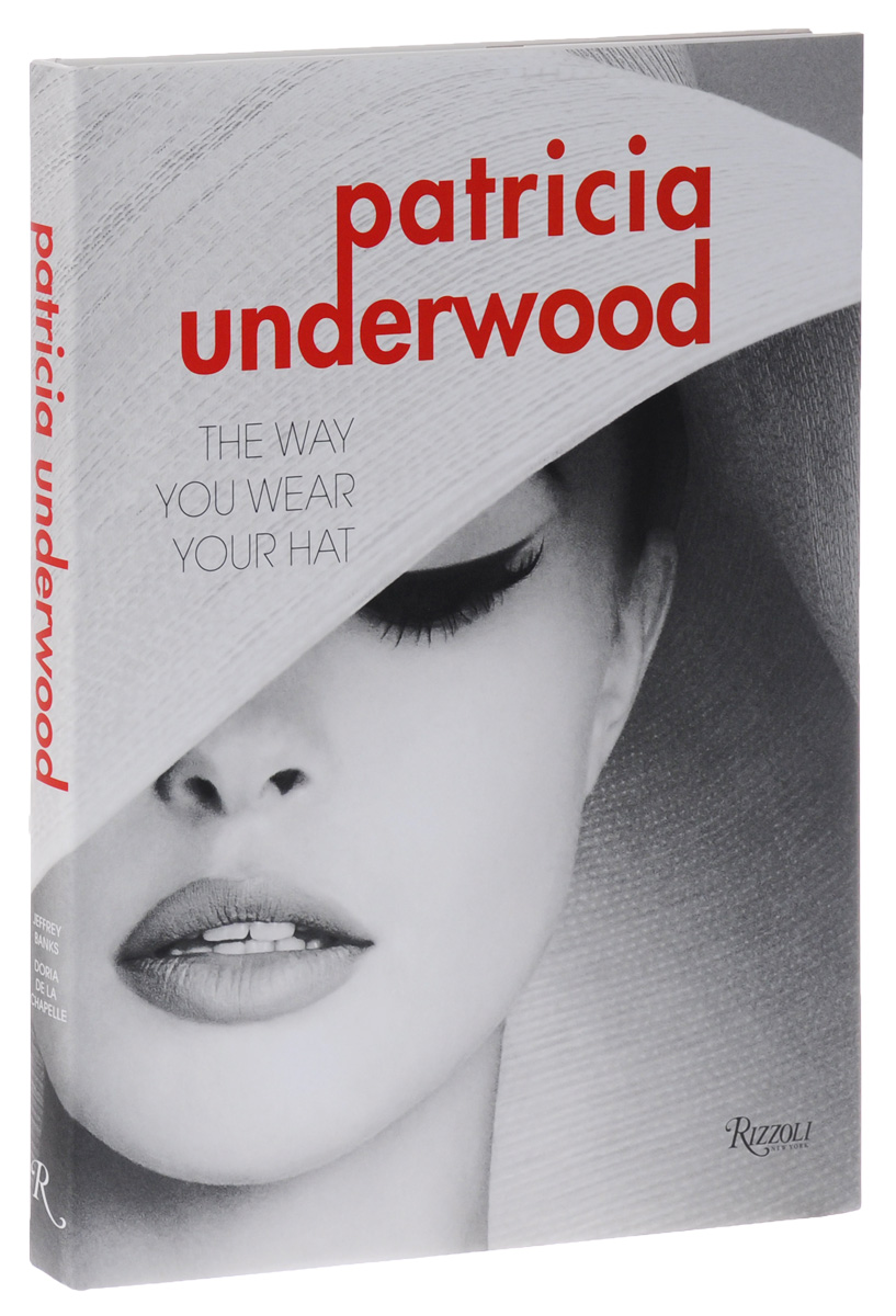 Patricia Underwood: The Way You Wear Your Hat