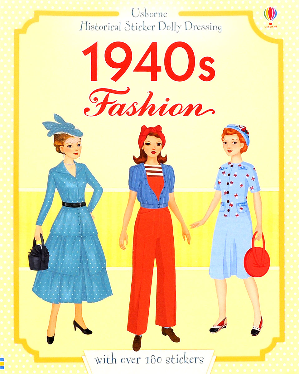 фото Historical Sticker Dolly Dressing: 1940s Fashion Usborne publishing ltd.