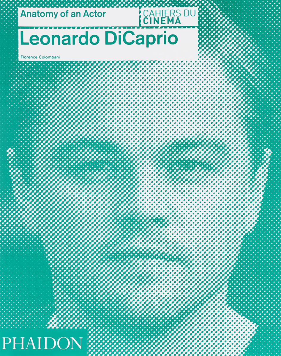 фото Leonardo DiCaprio: Anatomy of an Actor Phaidon press