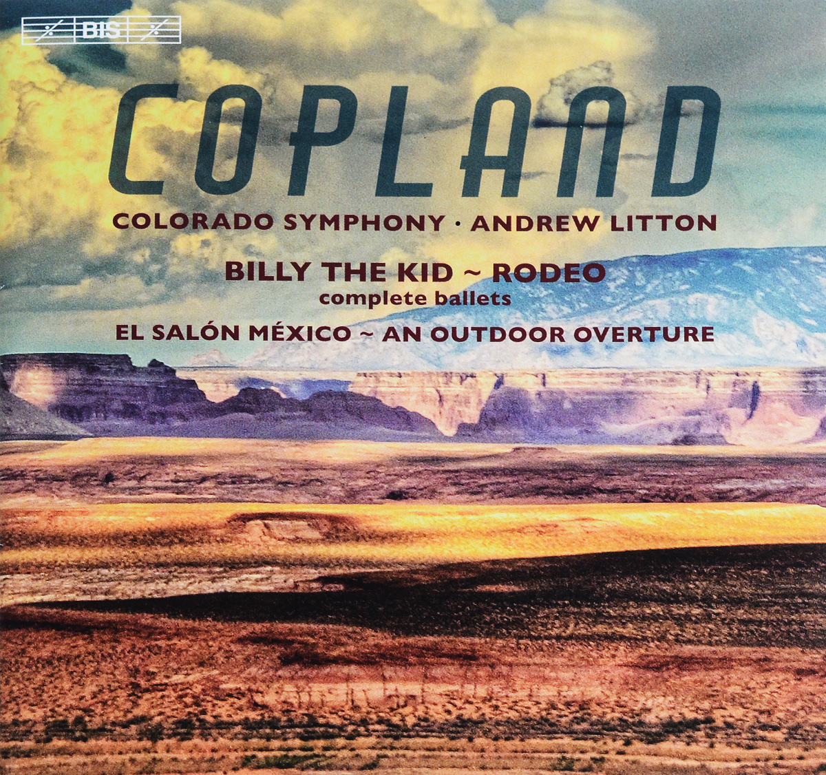 Colorado Symphony,Эндрю Лайттон Colorado Symphony, Andrew Litton. Aaron Copland. Billy the Kid. Rodeo (SACD)